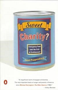 Sweet Charity?: Emergency Food and the End of Entitlement (Paperback)
