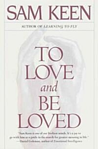 To Love and Be Loved (Paperback)