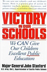 Victory in Our Schools: We Can Give Our Children Excellent Public Education (Paperback)