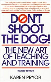 [중고] Dont Shoot the Dog: The New Art of Teaching and Training (Paperback, Revised)