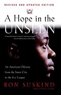 [중고] A Hope in the Unseen: An American Odyssey from the Inner City to the Ivy League (Paperback)
