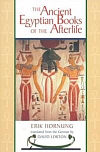 The Ancient Egyptian Books of the Afterlife (Paperback)