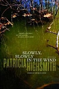 Slowly, Slowly In The Wind (Paperback, Reprint)