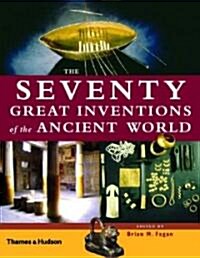 The Seventy Great Inventions of the Ancient World (Hardcover)