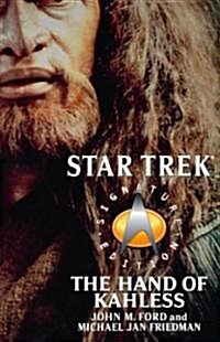 Star Trek: Signature Edition: The Hand of Kahless (Paperback)