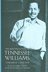 The Selected Letters of Tennessee Williams: Volume II; 1945-1957 (Hardcover)