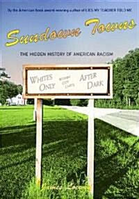 Sundown Towns: A Hidden Dimension of American Racism (Hardcover)