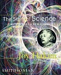 [중고] The Story of Science: Einstein Adds a New Dimension: Einstein Adds a New Dimension (Hardcover)