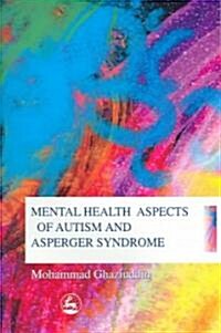 Mental Health Aspects of Autism and Asperger Syndrome (Paperback)