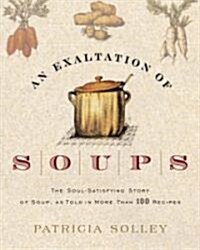 An Exaltation Of Soups (Paperback)