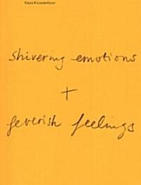 Klaas Kloosterboer: Shivering Emotions + Feverish Feelings (Paperback)