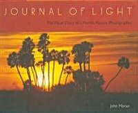 Journal of Light: The Visual Diary of a Florida Nature Photographer (Hardcover, REV and Revised)