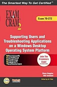 Supporting Users and Troubleshooting Dessktop Applications on a Windows XP Operating System (Paperback, CD-ROM)