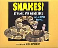 Snakes!: Strange and Wonderful (Hardcover)