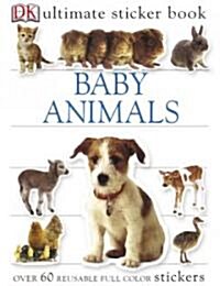Ultimate Sticker Book: Baby Animals (Paperback)