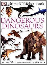 Ultimate Sticker Book: Dangerous Dinosaurs: More Than 60 Reusable Full-Color Stickers (Paperback)