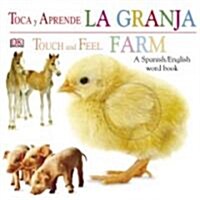 Toca y Aprende La Granja/Touch and Feel Farm (Board Book, Bilingual)