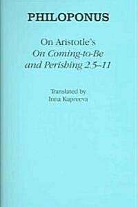 On Aristotles On Coming-To-Be and Perishing 2.5-11 (Hardcover)