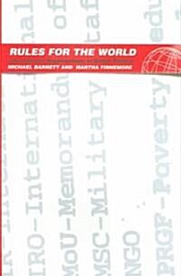 Rules for the World: International Organizations in Global Politics (Paperback)
