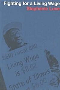 Fighting For A Living Wage (Paperback)