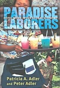 Paradise Laborers: Hotel Work in the Global Economy (Paperback)