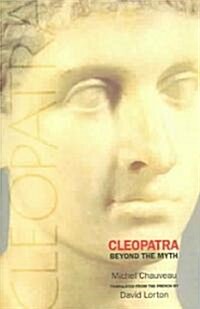 Cleopatra: Beyond the Myth (Paperback)