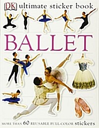 Ultimate Sticker Book: Ballet (Paperback)