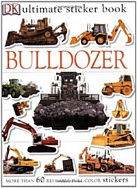 Ultimate Sticker Book: Bulldozer: Over 60 Reusable Full-Color Stickers (Paperback)