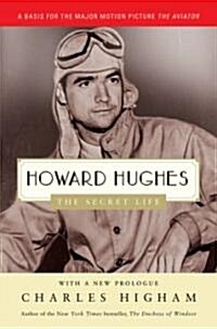 Howard Hughes: The Secret Life (Paperback)