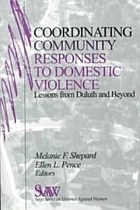 Coordinating Community Responses to Domestic Violence: Lessons from Duluth and Beyond (Paperback)