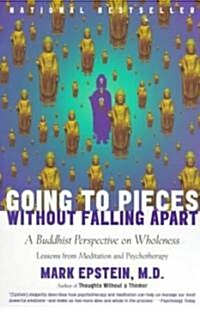 Going to Pieces Without Falling Apart: A Buddhist Perspective on Wholeness (Paperback)