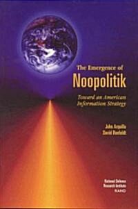 [중고] The Emergence of Noopolitik: Toward An American Information Strategy (Paperback)