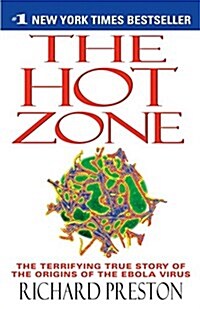 The Hot Zone: The Terrifying True Story of the Origins of the Ebola Virus (Paperback, Anchor Books)