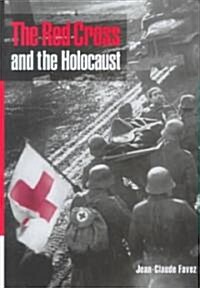 The Red Cross and the Holocaust (Hardcover)