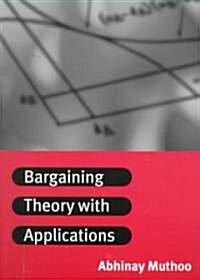 Bargaining Theory with Applications (Paperback)