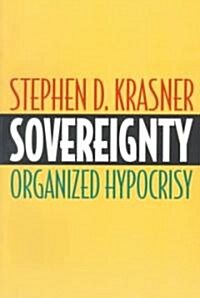 Sovereignty: Organized Hypocrisy (Paperback)