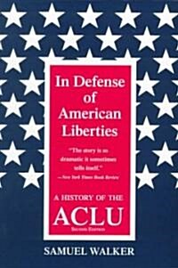 In Defense of American Liberties: A History of the ACLU (Paperback, 2)