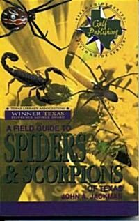 A Field Guide to Spiders & Scorpions of Texas (Paperback)