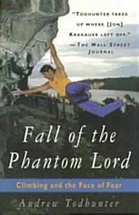 Fall of the Phantom Lord: Climbing and the Face of Fear (Paperback)