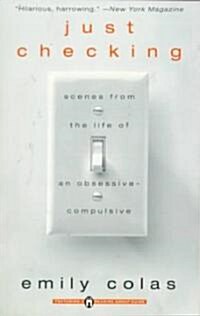 Just Checking: Scenes from the Life of an Obsessive-Compulsive (Paperback)