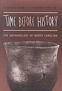 Time Before History: The Archaeology of North Carolina (Paperback)