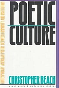 Poetic Culture: Contemporary American Poetry Between Community and Institution (Paperback)