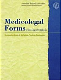 Medicolegal Forms with Legal Analysis: Documenting Issues in the Patient-Physician Relationship (Paperback, 2nd)