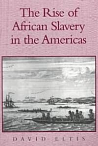 The Rise of African Slavery in the Americas (Paperback)