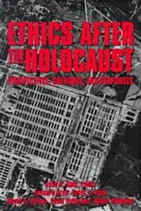 Ethics After the Holocaust (Paperback)