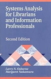 Systems Analysis for Librarians and Information Professionals: Second Edition (Paperback, 2)