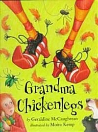 Grandma Chickenlegs (School & Library)