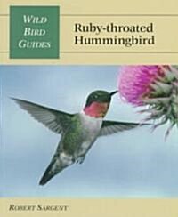 Wild Bird Guide: Ruby-Throated Hummingbird (Paperback)