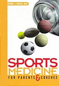 Sports Medicine for Parents and Coaches (Paperback)