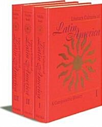 Literary Cultures of Latin America: A Comparative History 3-Volume Set (Hardcover)